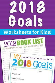 the new year's goal worksheets for kids with text that reads, my 2018 goals