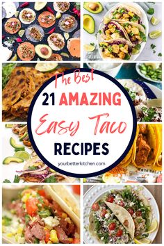 the best 21 amazing easy taco recipes