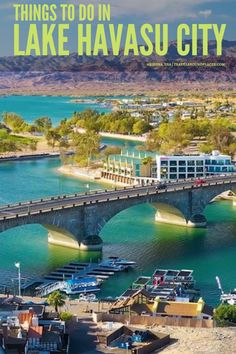 the cover of things to do in lake havasu city, arizona with boats on the water