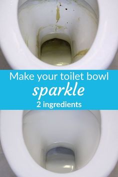 a toilet bowl with the words make your toilet bowl sparkle 2 ingredients in front of it