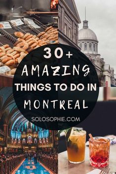 there are many things to do in montreall, including food and drinks with the words 30 amazing things to do in montrall