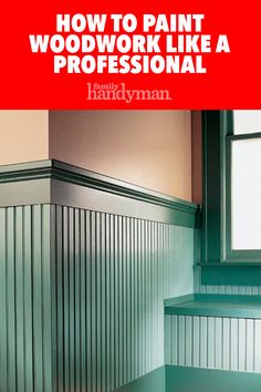 the cover of how to paint woodwork like a professional