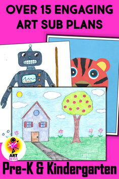 two children's drawings with the title over 15 engaging art sub plans