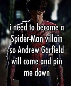 the amazing spider - man from the movie, i need to become a spider - man villain so andrew garfield will come and pin me down