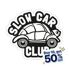 a sticker with the words slow car club on it