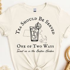 "Tea Should Be Served One of Two Ways: Sweet or in the Boston Harbor" - This history teacher shirt makes a totally unique history teacher gift. Grab this tee today while it's on sale! Delivery Times: ◦ Production: 1 business day (avg.)  ◦ Shipping: 3 business days (avg.) Unisex Fit: ◦ Extra soft, preshrunk unisex t-shirt ◦ Women: Semi-fitted, laidback, rollable, & tuckable ◦ Men: Fitted on upper body & loose around the belly ☞ Size up for a looser fit Soft Materials: ◦ Super soft, preshrunk tee Snarky Shirts, History Teacher Shirt, History Teacher Gifts, Teacher Tee Shirts, Boston Tea Party, Education Shirts, Boston Tea, Boston Harbor, History Teacher