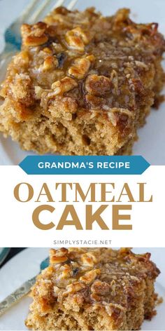 the cover of grandma's recipe oatmeal cake on a white plate