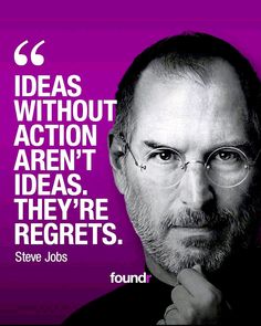 steve jobs quote about ideas without action