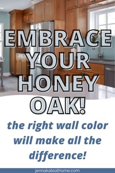 an advertisement with the words embrace your honey oak in black and white, on a kitchen countertop