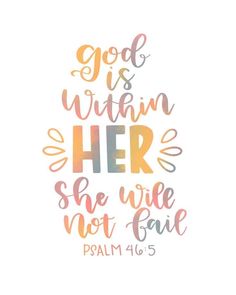 the words, god is within her she will not fail him on a white background