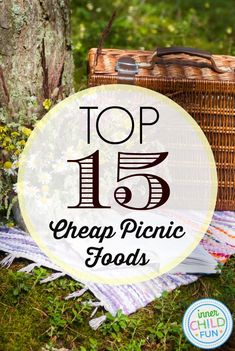 the top 15 cheap picnic foods