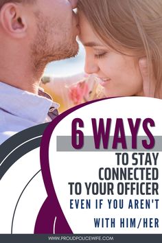 a couple kissing each other with the text 6 ways to stay connected to your officer even if you aren't with him / her