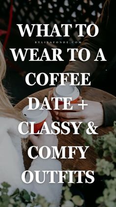 Classy Comfy Outfits Casual, Coffee Date Outfit Casual, What To Wear On A Coffee Date, What To Wear On A Date, Cute Coffee Date Outfits, Comfy Date Outfit, Casual Coffee Date Outfit, Coffee Outfit Ideas, Preppy Wardrobe Essentials