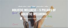 Learn what holistic wellness and wholistic wholeness mean today. Learn why the 5 Pillars of Holistic Wellness is necessary for optimal health, happiness, and growth. 5 Pillars, Optimal Health, Holistic Wellness, Online Learning, Professions, Healthy Living, Health And Wellness, Spirituality, Healing