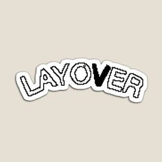 the word layover written in black and white on a light gray background sticker