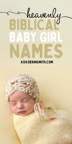 adorable sleeping baby girl wrapped in blanket and title heavenly biblical baby girl names