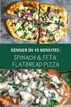 spinach and feta flatbread pizza is shown with the words dinner in 15 minutes