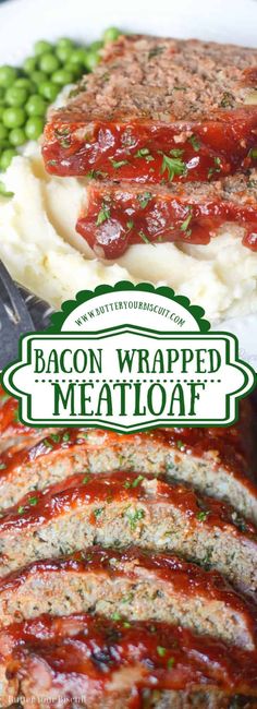 bacon wrapped meatloaf with mashed potatoes and peas