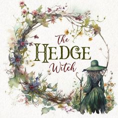 the hedge witch is standing in front of a wreath with flowers and leaves on it