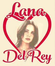 a poster with the words lanao del rey on it