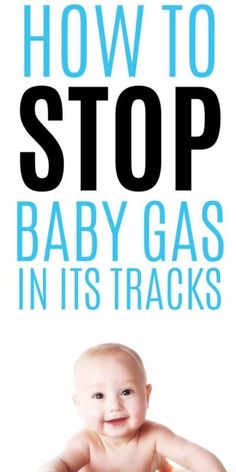 a baby sitting on top of a bed with the words how to stop baby gas in its tracks