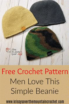 three crochet hats with the text free crochet pattern men love this simple beanie