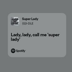 the text on the screen says, lady, lady, call me'super lady '