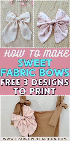 how to make fabric bows with free 3 designs to print on the front and back