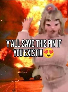 a woman standing in front of a fire with the caption y'all save this pin if you exit