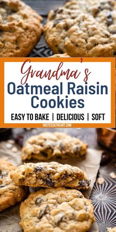 an image of cookies with text that reads grandma's oatmeal raisin cookies easy to bake delicious soft