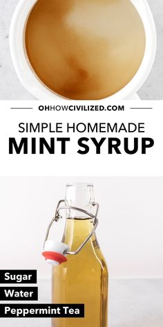 a bottle of syrup with the words simple homemade mint syrup in it and an image of a