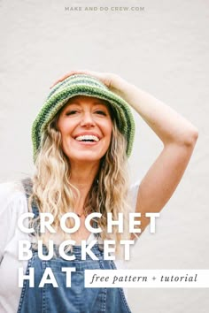 a woman in overalls and a hat with the text crochet bucket hat