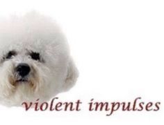 a small white dog with the words violent impuls