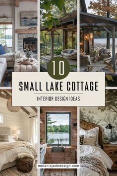 small lake cottage interior design ideas with pictures and text overlaying the top photo