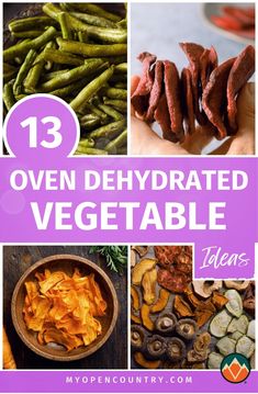 there are many different types of veggies in this collage with the words, 13 oven dehydrated vegetables