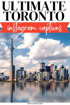 the toronto skyline with text overlay that reads, ultimate guide to the ultimate travel destination in