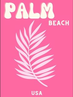 a pink poster with the words palm beach written in white on it and an image of a