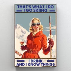 a woman in an orange dress holding a ski pole and wearing sunglasses with the words that's what i do i go skiing