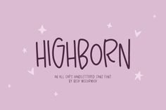 the word'highborn'is written in purple and white stars on a pink background