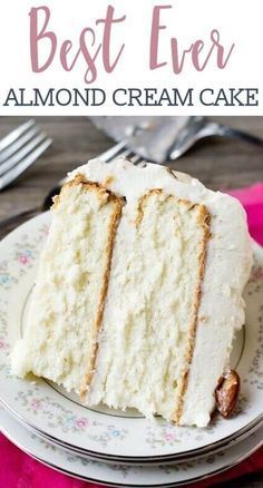 a slice of cake on a plate with the words best ever almond cream cake above it