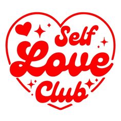 a red heart with the words self love club in it's center and stars