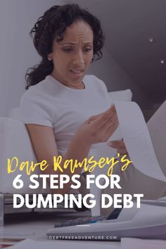 a woman sitting in a chair reading a paper and looking at her cell phone with text overlay that reads, dare ramsey's 6 steps for dumping debt