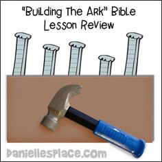 an image of a hammer and nails with the words building the ark bible lesson review