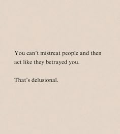 an image of a quote that reads, you can't distract people and then act like they destroyed you