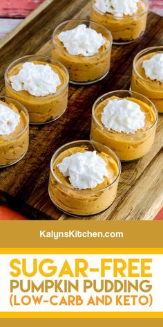 pumpkin pudding in small glass bowls with whipped cream on top and text overlay that reads sugar - free pumpkin pudding low carb and keto