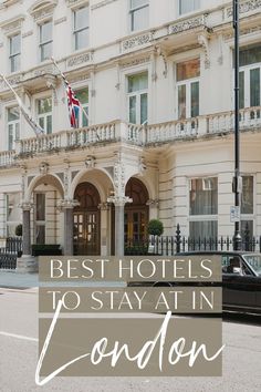 the best hotels to stay in london