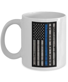 a white coffee mug with an american flag and the words my dad is my hero on it