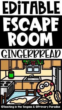 a poster with the words edible escape room gingerbread