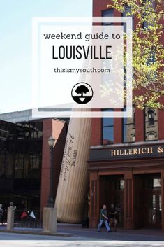 a tall building with the words weekend guide to louisville on it's side