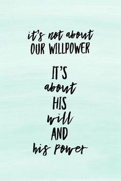 the words it's not about our wildflower its about his wild and his power